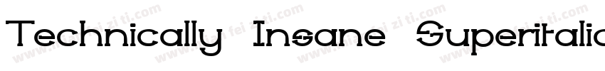 Technically Insane Superitalic字体转换
